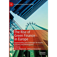 The Rise of Green Finance in Europe: Opportunities and Challenges for Issuers, I [Hardcover]