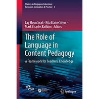 The Role of Language in Content Pedagogy: A Framework for Teachers Knowledge [Hardcover]