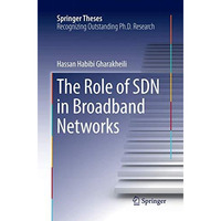 The Role of SDN in Broadband Networks [Paperback]