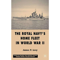 The Royal Navy's Home Fleet in World War 2 [Hardcover]