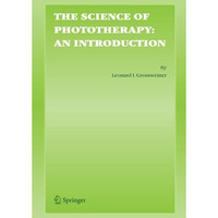 The Science of Phototherapy: An Introduction [Paperback]