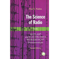 The Science of Radio: with MATLAB? and Electronics Workbench? Demonstrations [Paperback]