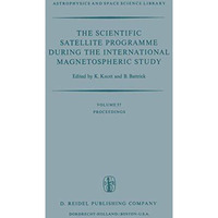 The Scientific Satellite Programme during the International Magnetospheric Study [Paperback]