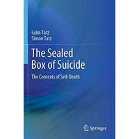 The Sealed Box of Suicide: The Contexts of Self-Death [Paperback]