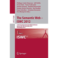 The Semantic Web -- ISWC 2012: 11th International Semantic Web Conference, Bosto [Paperback]