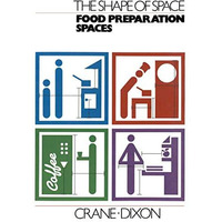 The Shape of Space: Food Preparation Spaces [Paperback]