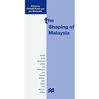 The Shaping of Malaysia [Paperback]