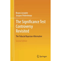 The Significance Test Controversy Revisited: The Fiducial Bayesian Alternative [Paperback]