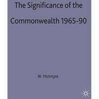 The Significance of the Commonwealth, 196590 [Hardcover]