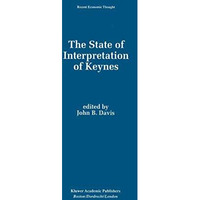 The State of Interpretation of Keynes [Paperback]