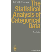 The Statistical Analysis of Categorical Data [Paperback]