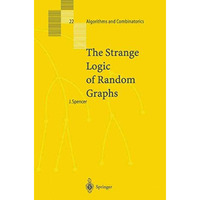 The Strange Logic of Random Graphs [Paperback]