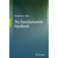 The Transhumanism Handbook [Hardcover]