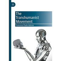 The Transhumanist Movement [Hardcover]