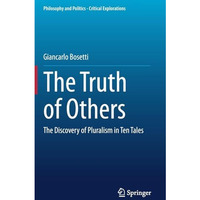 The Truth of Others: The Discovery of Pluralism in Ten Tales [Hardcover]