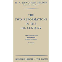 The Two Reformations in the 16th Century: A Study of the Religious Aspects and C [Paperback]