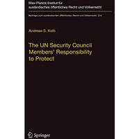 The UN Security Council Members' Responsibility to Protect: A Legal Analysis [Hardcover]