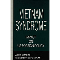 The Vietnam Syndrome: Impact on US Foreign Policy [Hardcover]