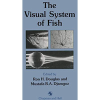 The Visual System of Fish [Paperback]