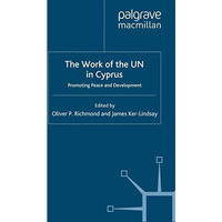 The Work of the UN in Cyprus: Promoting Peace and Development [Paperback]