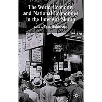 The World Economy and National Economies in the Interwar Slump [Hardcover]