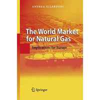 The World Market for Natural Gas: Implications for Europe [Hardcover]