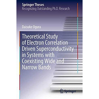 Theoretical Study of Electron Correlation Driven Superconductivity in Systems wi [Paperback]