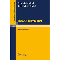 Theorie du Potentiel: Proceedings of the Colloque Jaques Deny held at Orsay, Jun [Paperback]