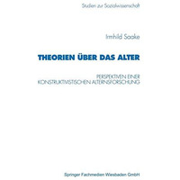 Theorien ?ber das Alter: Perspektiven einer konstruktivistischen Alternsforschun [Paperback]