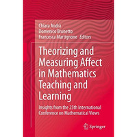 Theorizing and Measuring Affect in Mathematics Teaching and Learning: Insights f [Hardcover]