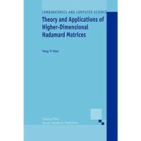 Theory and Applications of Higher-Dimensional Hadamard Matrices [Paperback]