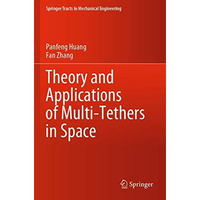 Theory and Applications of Multi-Tethers in Space [Paperback]