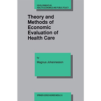 Theory and Methods of Economic Evaluation of Health Care [Paperback]