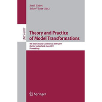 Theory and Practice of Model Transformations: 4th International Conference, ICMT [Paperback]