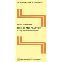 Theory and Practice: An Essay in Human Intentionalities [Paperback]