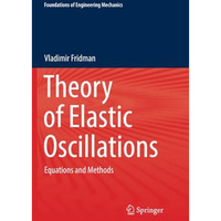 Theory of Elastic Oscillations: Equations and Methods [Paperback]