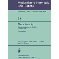 Therapiestudien: 26. Jahrestagung der GMDS, 21.  23. September 1981, Gie?en. Pr [Paperback]