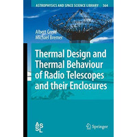 Thermal Design and Thermal Behaviour of Radio Telescopes and their Enclosures [Hardcover]