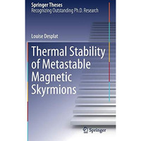 Thermal Stability of Metastable Magnetic Skyrmions [Hardcover]