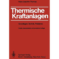 Thermische Kraftanlagen: Grundlagen, Technik, Probleme [Paperback]