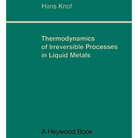 Thermodynamics of Irreversible Processes in Liquid Metals [Paperback]