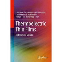 Thermoelectric Thin Films: Materials and Devices [Hardcover]