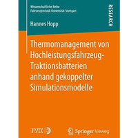 Thermomanagement von Hochleistungsfahrzeug-Traktionsbatterien anhand gekoppelter [Paperback]