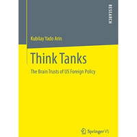 Think Tanks: The Brain Trusts of US Foreign Policy [Paperback]