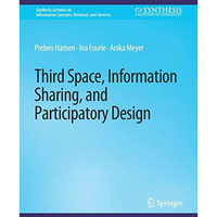 Third Space, Information Sharing, and Participatory Design [Paperback]