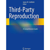 Third-Party Reproduction: A Comprehensive Guide [Paperback]