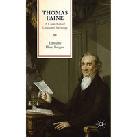 Thomas Paine: A Collection of Unknown Writings [Paperback]