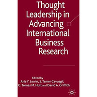 Thought Leadership in Advancing International Business Research [Hardcover]