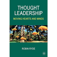 Thought Leadership: Moving Hearts and Minds [Hardcover]