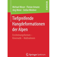 Tiefgreifende Hangdeformationen der Alpen: Erscheinungsformen  Kinematik  Ma?n [Paperback]